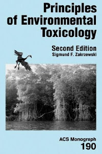 Principles of Environmental Toxicology (ACS Professional Reference Books)