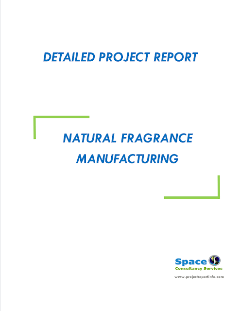 Project Report on Natural Fragrance Manufacturing