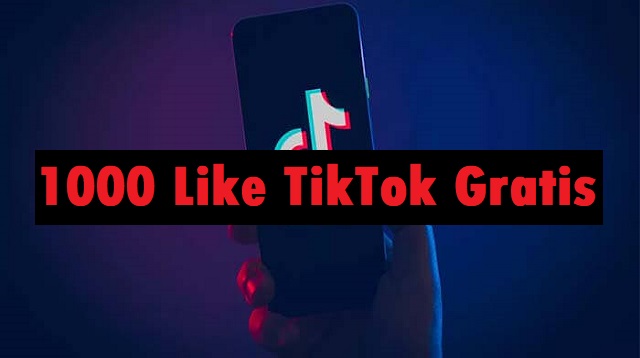 1000 Like TikTok Gratis