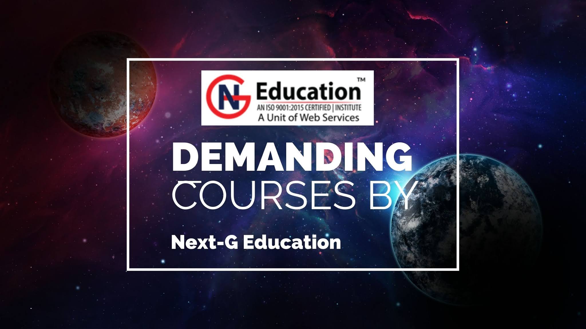 Best Demanding Courses By Next G- Education