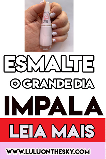 Esmalte Impala Eu Disse Sim O Grande Dia