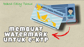 Cara Membuat Watermark Pada e-KTP