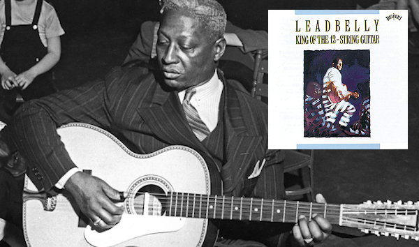 Lead Belly · "King of the 12 String Guitar"