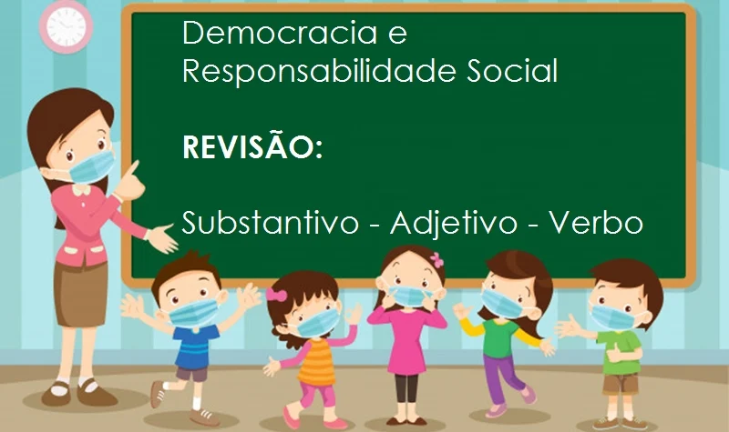 REVISÃO: Substantivo - Adjetivo - Verbo