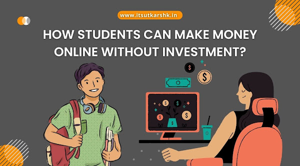 How students can make money online without investment?