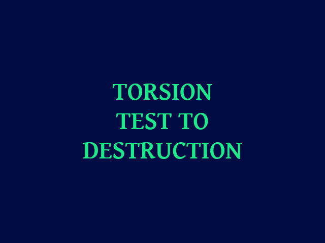 SM214 - Torsion Test to Destruction