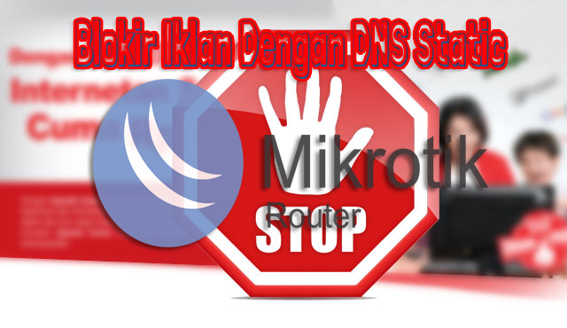 Cara Blokir Iklan dengan Mikrotik 