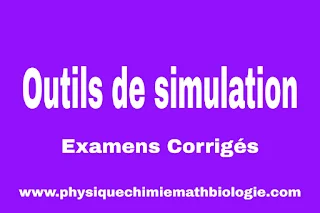 Outils de simulation examens corrigés PDF