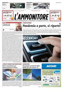 L'Ammonitore. Periodico d'informazione per l'industria meccanica 2020-05 - Giugno & Luglio 2020 | ISSN 0003-1925 | TRUE PDF | Mensile | Professionisti | Industria | Meccanica | Energia | Tecnologia
Dal 1945 un’unica testata per tutti i settori dell’industria meccanica.
Da quasi 70 anni L'Ammonitore è il giornale di riferimento della produzione industriale, con informazioni sempre aggiornate e un punto di vista obiettivo e qualificato sull’evoluzione del mercato delle macchine utensili, della lamiera, degli utensili, della subfornitura e della trasmissione di potenza.
In ogni edizione sono presenti inchieste sui temi più attuali quali l’innovazione tecnologica e la sostenibilità nelle produzioni; interviste ai protagonisti del panorama industriale; analisi di mercato sempre aggiornate e approfondimenti sulle ultime novità di prodotto.
Altri argomenti di interesse per il settore industriale e che non mancheranno all’interno del programma editoriale sono la formazione qualificata di cui c’è sempre maggiore necessità, la sicurezza, la logistica e la movimentazione delle merci, l’automazione, i trattamenti e le finiture.