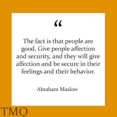 greatest quotes - the fact is that people are good by ahraham maslow