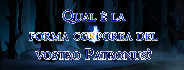 Qual è la forma corporea del vostro Patronus?