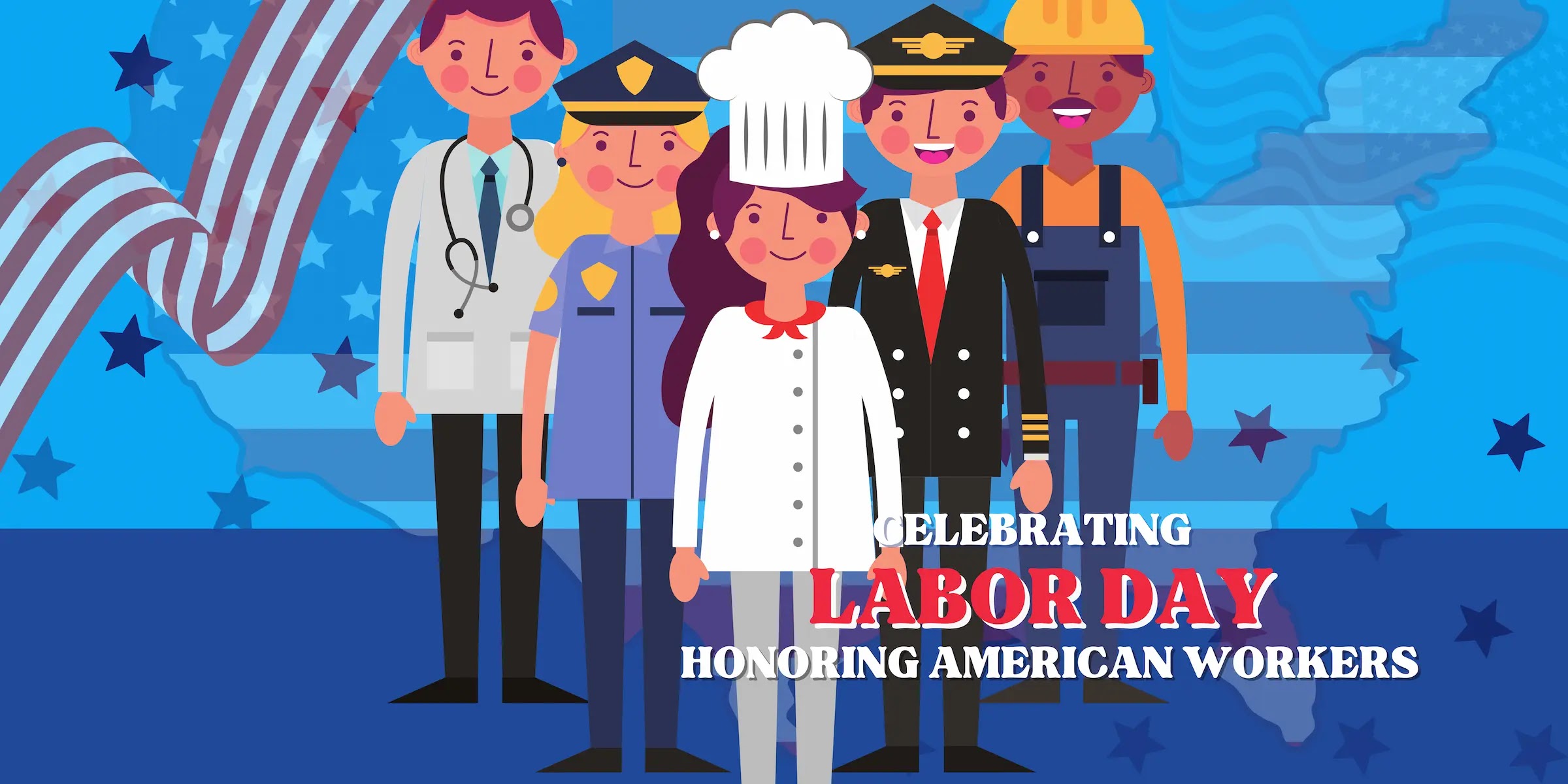 Honoring American Workers: Celebrating Labor Day - The Unofficial End of Summer