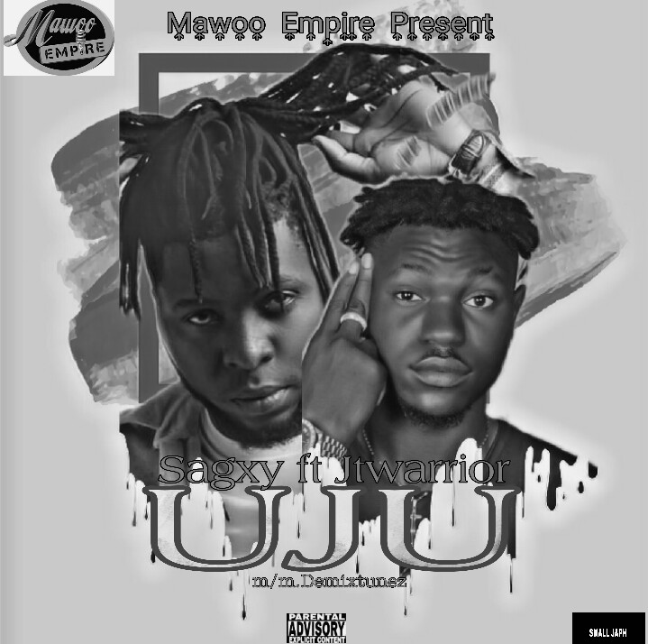 [Music] Sagxy ft. JTwarrior - Uju (prod. by Demixtunes)#hypebenue