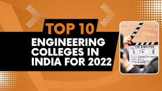 The Top 10 Engineering Colleges in India for 2022