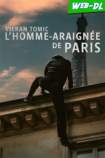 Vjeran Tomic: El "hombre-araña" de París (2023)(Web-DL- 1080p)[Lat-Cas-Ing][1fichier]