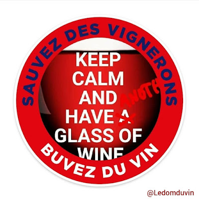 Keep Calm and Have Another Glass of Wine Sauvez des Vignerons Buvez du Vin by ©LeDomduVin 2020