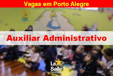 La Salle abre vaga para Auxiliar Administrativo em Porto Alegre