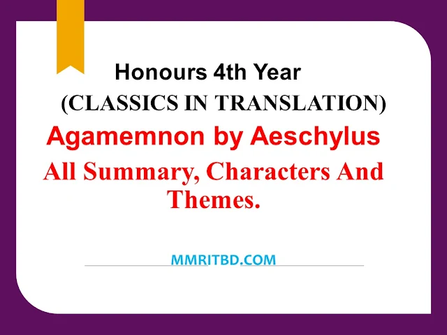 Agamemnon by Aeschylus all Summary, Characters And Themes (Classics in Translation)