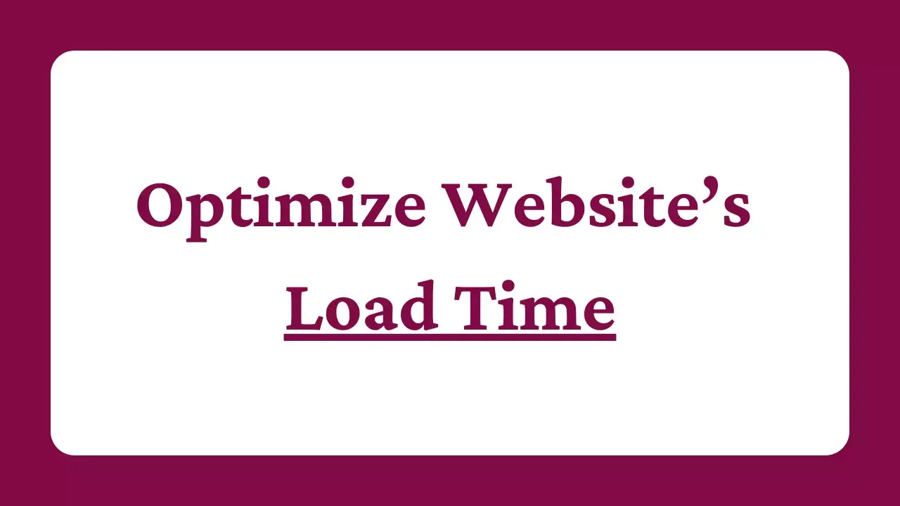 Tips for Optimizing Your Website's Load Time