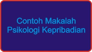 Contoh Makalah Psikologi Kepribadian