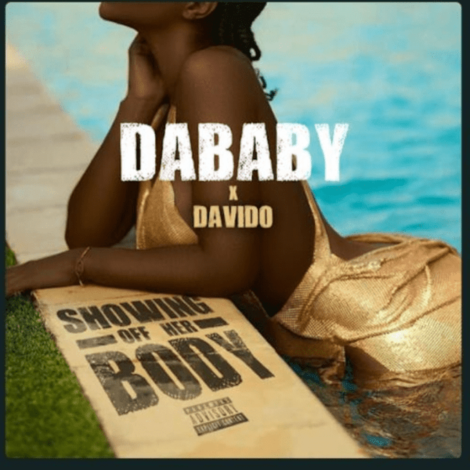 DaBaby Ft. Davido – Showing Off Her Body