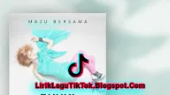 Lirik Lagu Tixxy - Maju Bersama