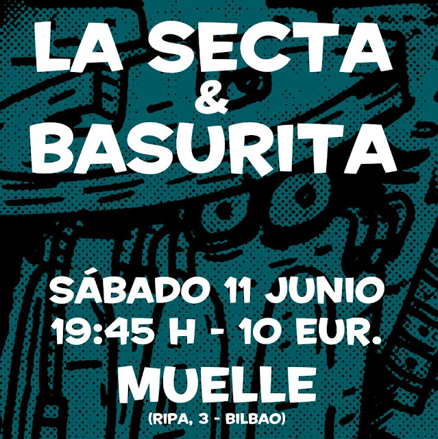 Cartel Concierto La Secta y Basurita en Bilbao Muelle