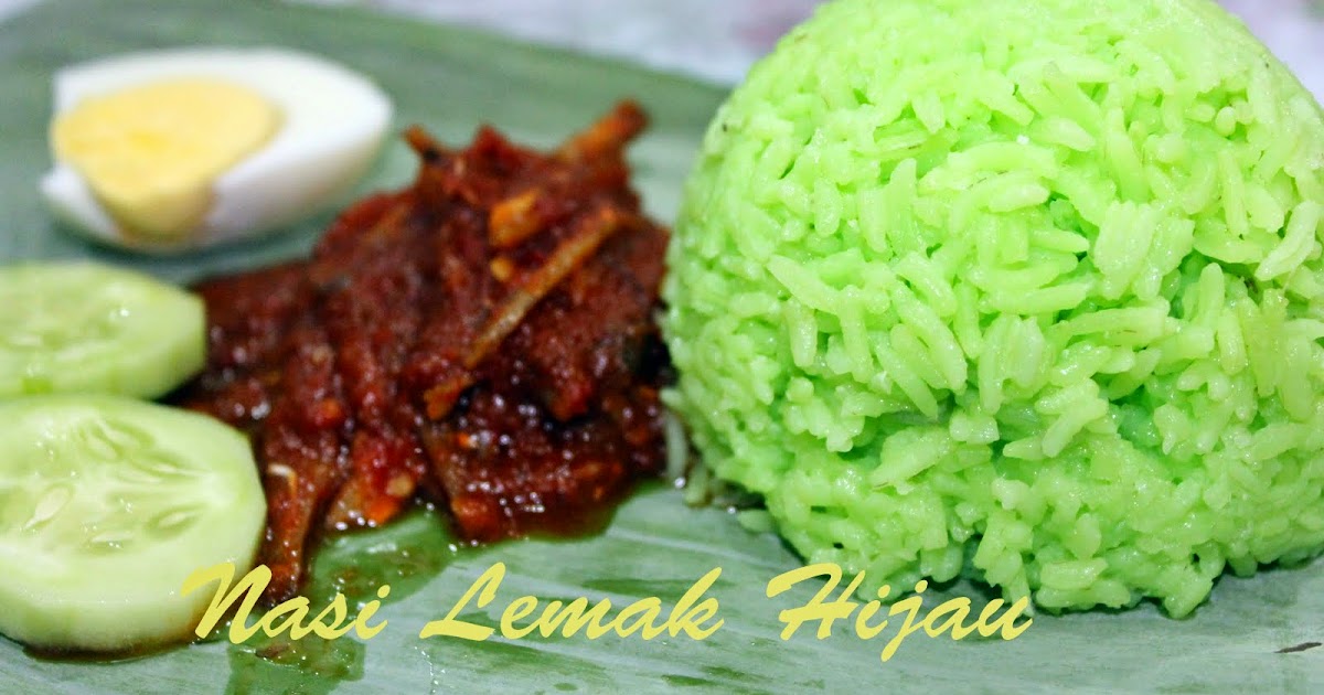 INTAI DAPUR: Nasi Lemak Hijau