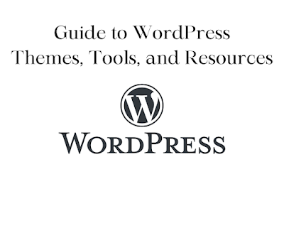 Guide to WordPress Themes, Tools, and Resources