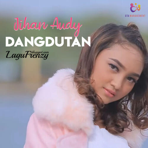 Download Lagu Jihan Audy - Dangdutan