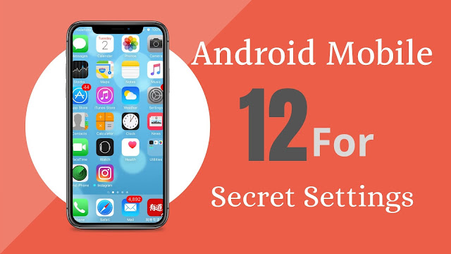 12 Secret Settings for Android Mobile (2020)