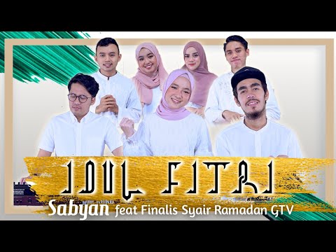 Idul Fitri - Sabyan feat. Finalis Syair Ramadhan GTV