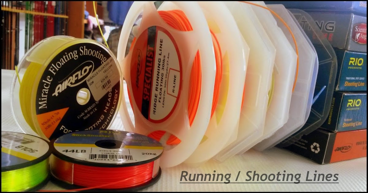 Gorge Fly Shop Blog: Guide to Running / Shooting Lines