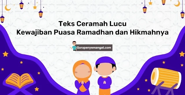 Teks Ceramah Lucu Tentang Kewajiban Puasa Ramadhan dan Hikmahnya