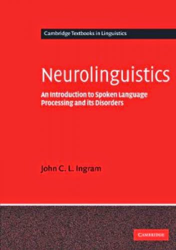 Download Pdf Neurolinguistics An Introduction To Spoken Languageprocessing And Its Disorders