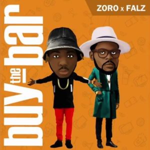 [Music]Zoro Ft. Falz – Buy The
Bar