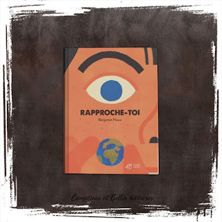 Rapproche-to, un livre pour enfant pour sensibiliser à l'écologie et la protection de la nature et des animaux, de Benjamin Flouw Ed Thierry Magnier