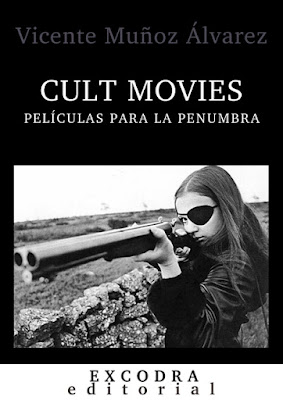 Cult Movies. Películas para la penumbra, un libro de Vicente Muñoz Álvarez