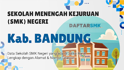 Daftar SMK Negeri di Kabupaten Bandung Jawa Barat