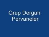 Grup Dergah - Pervaneler  