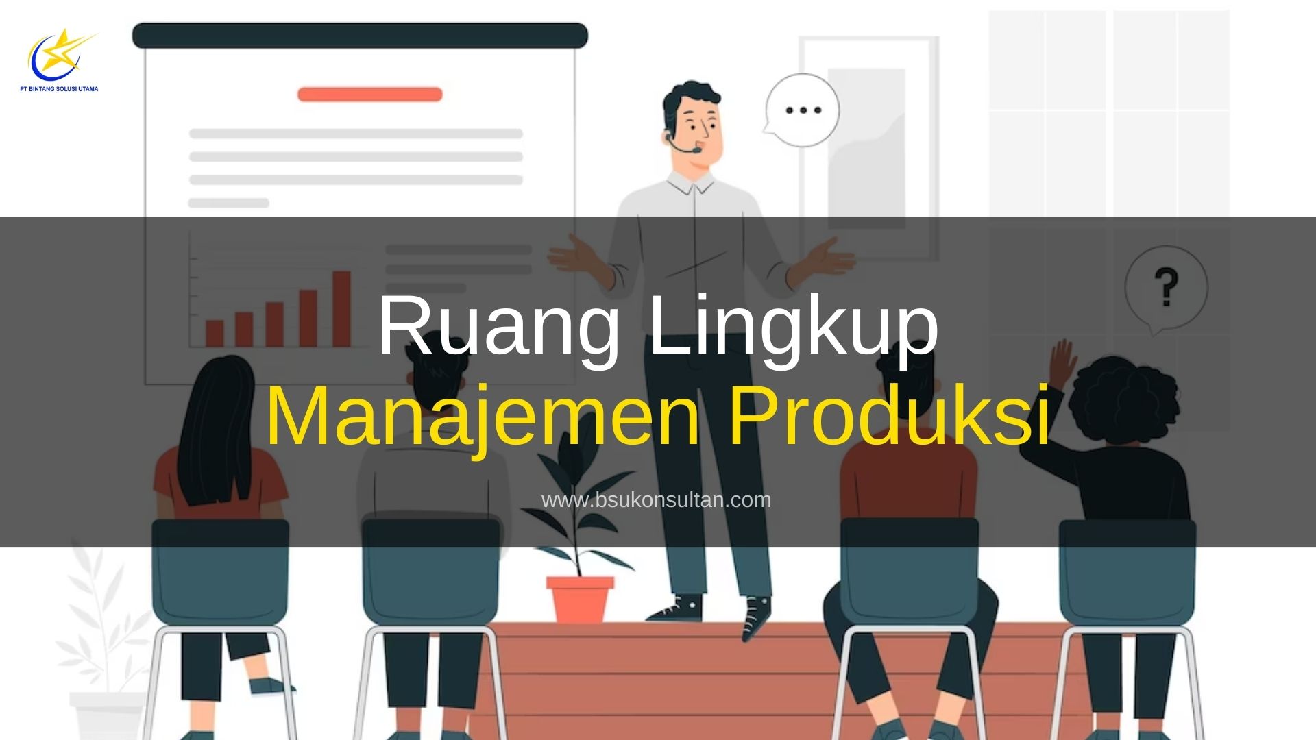 Ruang Lingkup  Manajemen Produksi