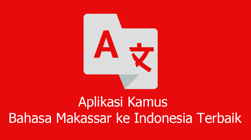 Aplikasi Kamus Bahasa Makassar ke Indonesia Terbaik