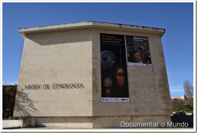 Museu Nacional de Etnologia; Lisboa