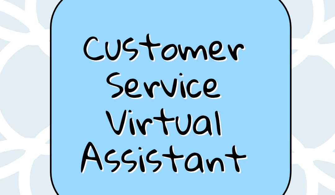 Customer Service Virtual Assistant