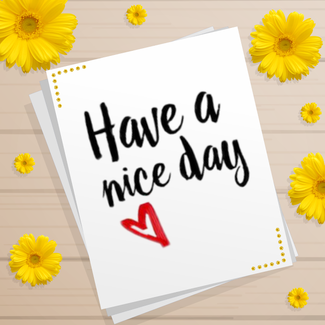 Best have a nice day images in 2021-Have a nice day images Download