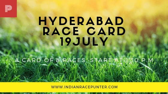 Hyderabad Race Card 19 July, free indian horse racing tips, trackeagle,racingpulse