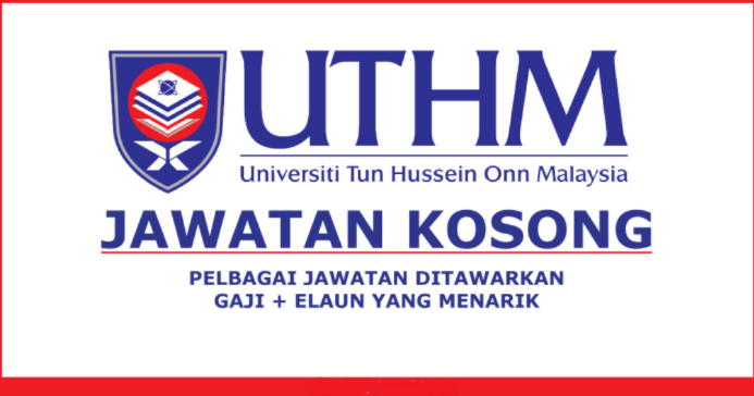 Jawatan Kosong Universiti Tun Hussein Onn Malaysia (UTHM 