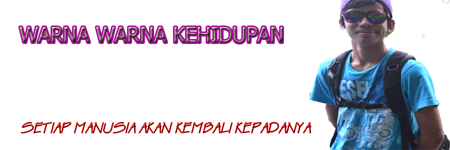 WARNA WARNA KEHIDUPAN