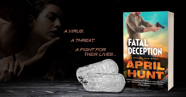 A Virus. A Threat. A fight for their Lives... Fatal Deception by April Hunt