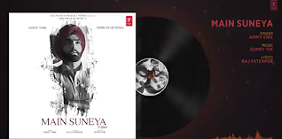  Main suneya song lyrics- Ammy Virk